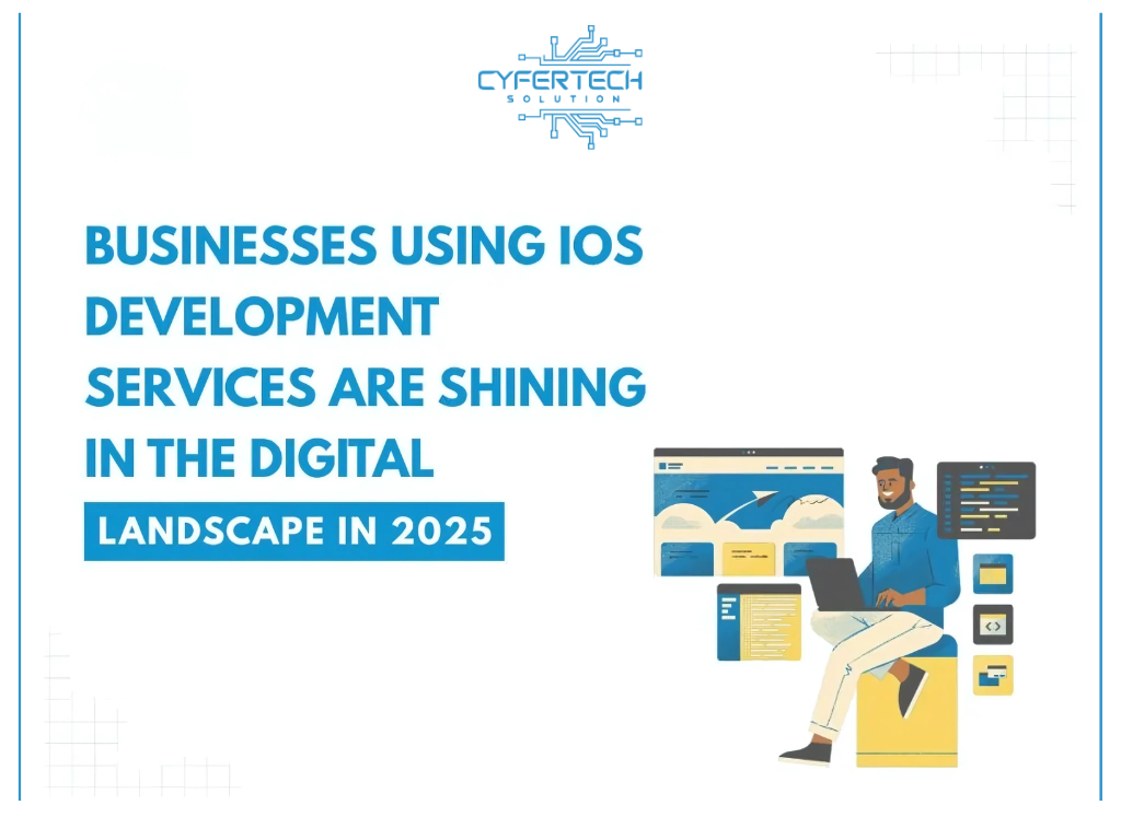 iOS App Development: Driving Digital Success for Businesses in 2025